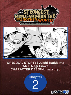 cover image of The Strongest Middle-Aged Hunter Goes to Another World: This Time, He Wants to Have a Simple Life, Chapter 2